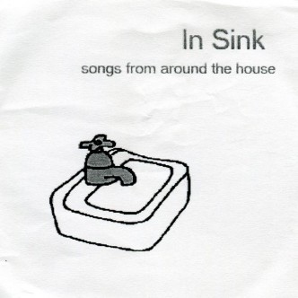 In Sink: songs from around the house