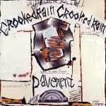 Crooked Rain Crooked Rain by Pavement