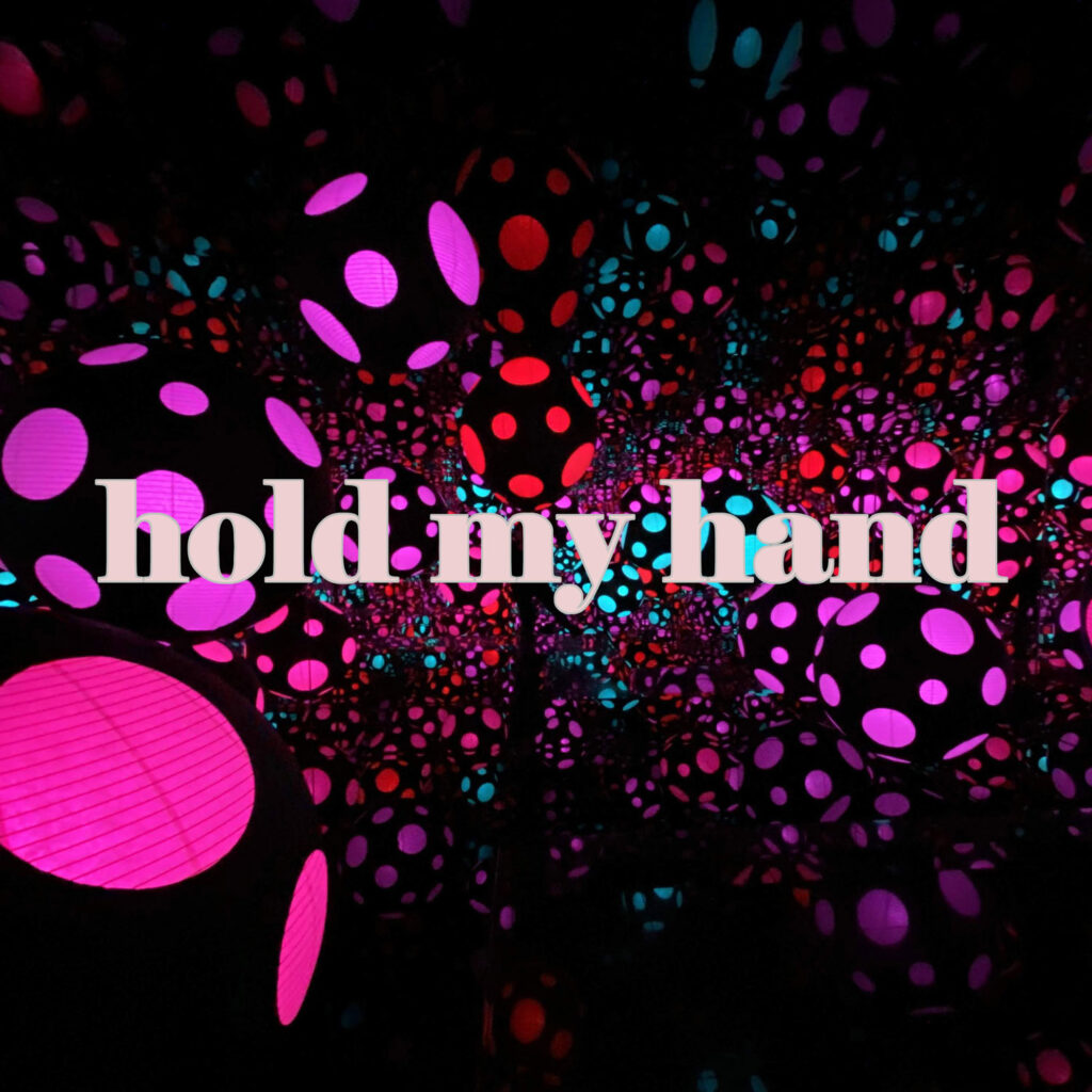 hold my hand